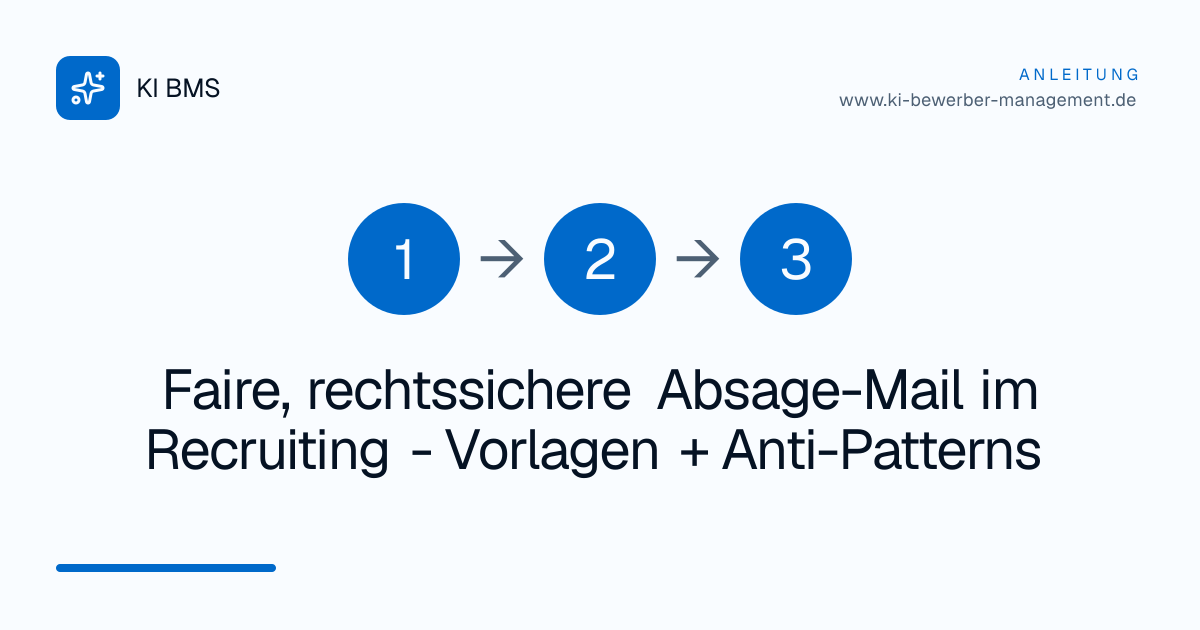 Faire, rechtssichere Absage-Mail im Recruiting - Vorlagen + Anti-Patterns